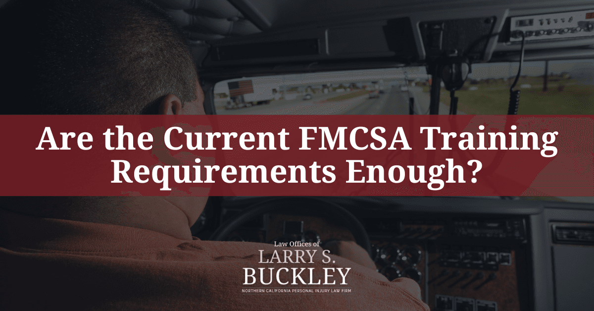 Are The Current FMCSA Training Requirements Enough?